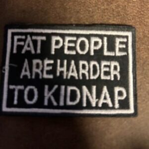 Fat people are harder to kidnap patch